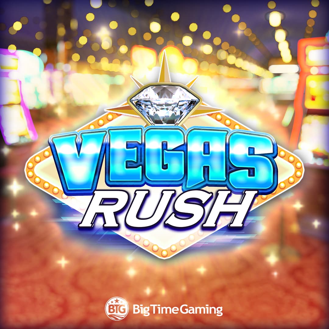Vegas Rush — BIG TIME GAMING