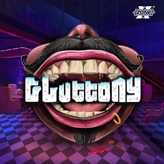 Gluttony — NO LIMIT CITY